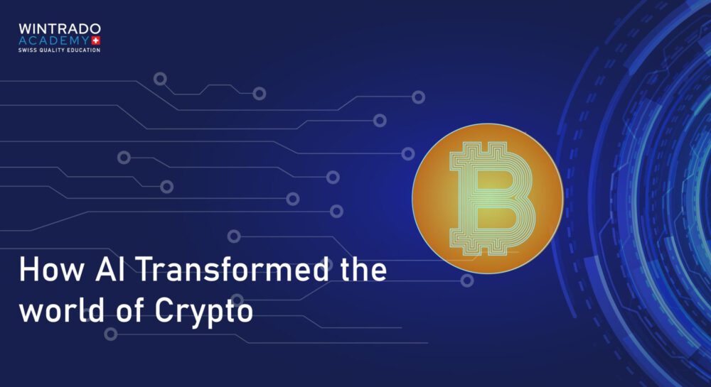 How AI Transformed the World of Crypto - Wintrado Academy